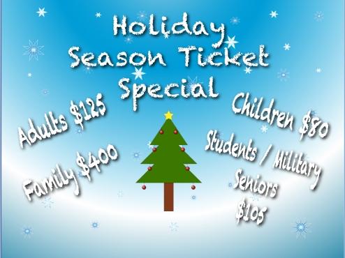 Holiday Season Ticket Special