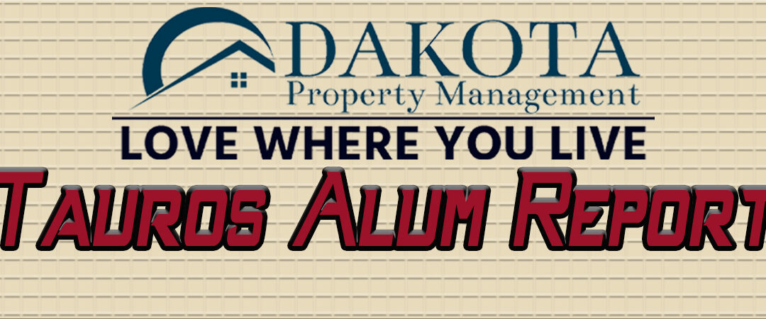 Dakota Property Management #TaurosAlum Report 10/13/19