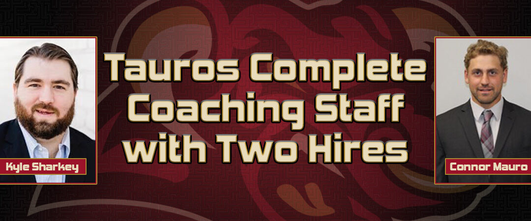 Tauros Add Mauro and Sharkey to Staff