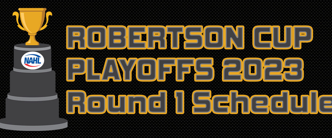 Robertson Cup Playoff Schedule Round 1